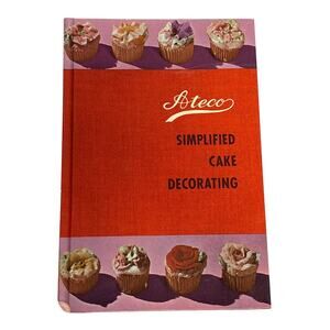 Ateco Simplified Cake Decorating Eighteenth Edition Hardcover Guide